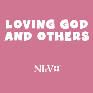 Loving God and Others NIrV Activity Pack