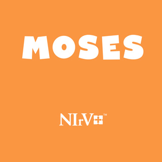 NIrV Moses People and Heroes of the Bible