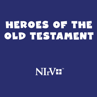NIrV Heroes of the Old Testament People and Heroes of the Bible