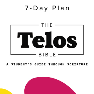 The Telos Bible 7 Day Reading Plan