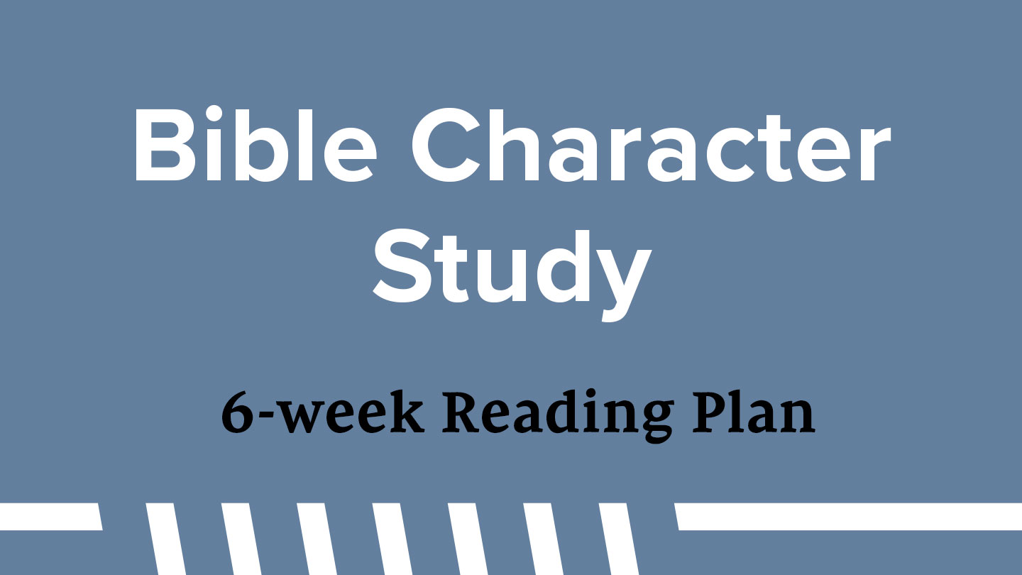 Bible Character study reading plan
